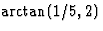 $\arctan(1/5,2)$