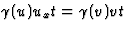 $\gamma(u)u_x t=\gamma(v)vt$