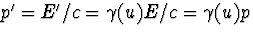 $p'=E'/c=\gamma(u)E/c=\gamma(u)p$