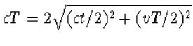 $cT=2\sqrt{(ct/2)^2+(vT/2)^2}$