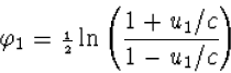 \varphi_1={\scriptstyle{{1\over 2}}}
\ln\left(\frac{1+u_1/c}{1-u_1/c}\right)