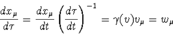 \begin{displaymath}
\frac{dx_\mu}{d\tau}=\frac{dx_\mu}{dt}\left(\frac{d\tau}{dt}\right)^{-1}=
\gamma(v)v_\mu=w_\mu\end{displaymath}